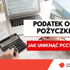 Pożyczka od rodziny na cele mieszkaniowe. Obliczanie podatku od pożyczki i unikanie PCC.