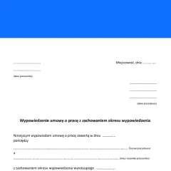Wzór wypowiedzenia umowy o pracę. Dokument zawiera pola na dane pracownika i pracodawcy, datę i miejsce, a także treść wypowiedzenia.