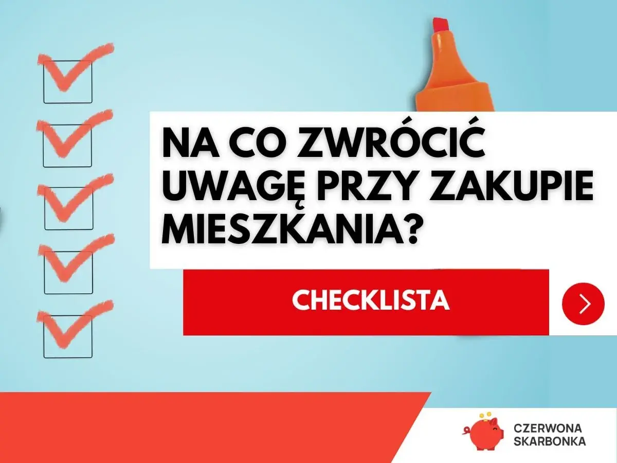 Niezależny doradca kredytowy przygotował checklistę: Na co zwrócić uwagę przy zakupie mieszkania?